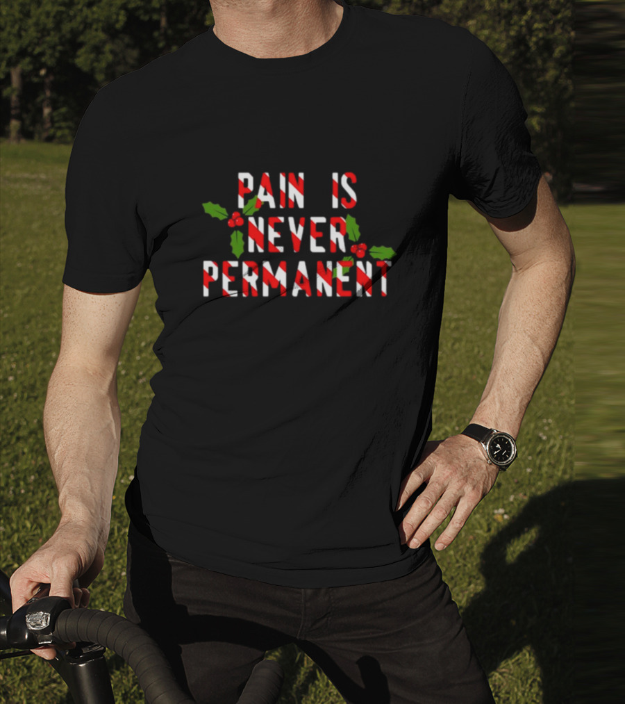 Generic Pop Punk Pain Is Never Permanent Candy Cane Holly Holiday T-Shirt
