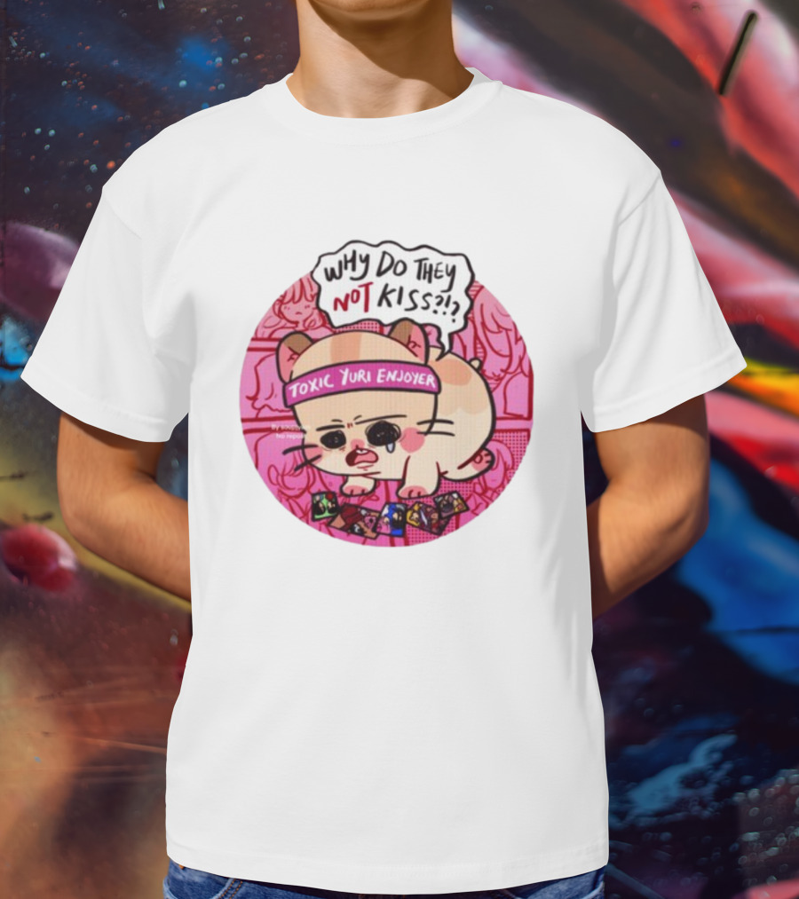 Why Do They Not Kiss Soupjyam Toxic Yuri Enjoyer T-Shirt