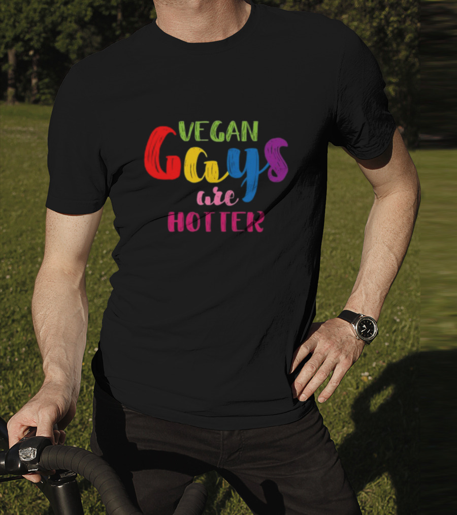 Nonoisedotcom Vegan Gays Are Hotter T-Shirt