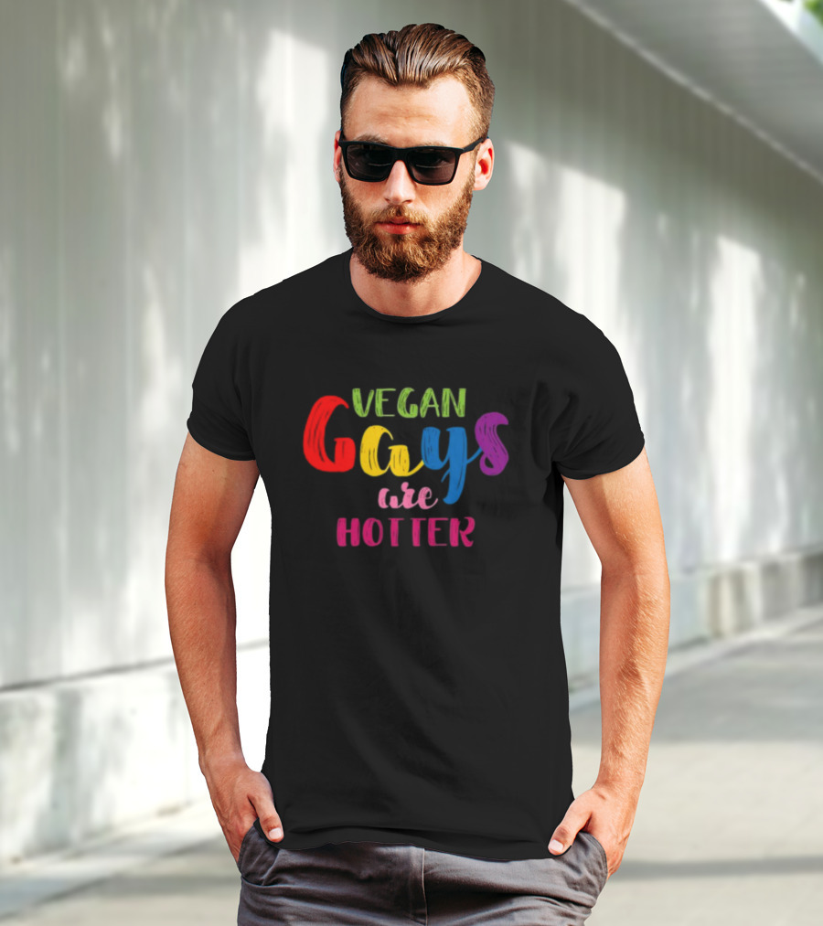 Nonoisedotcom Vegan Gays Are Hotter T-Shirt