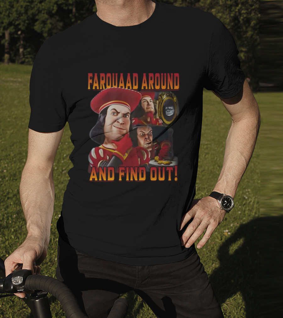 Farquaad Around And Find Out Shrek Character Humor T-Shirt