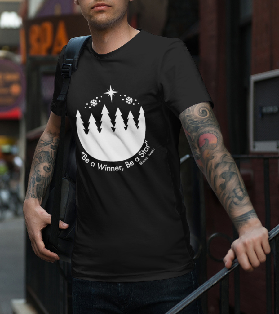 Be A Winner Be A Star Shania Twain Snowy Tree Scene T-Shirt