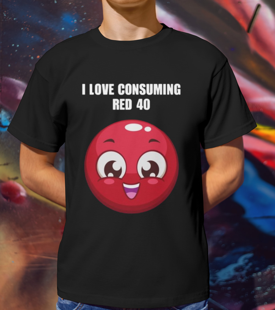 I Love Consuming Red 40 Cute Smiling Red Round Face T-Shirt
