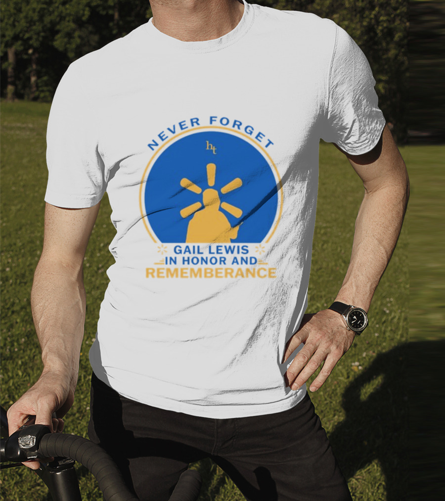 Never Forget Gail Lewis In Honor And Remembrance HT T-Shirt