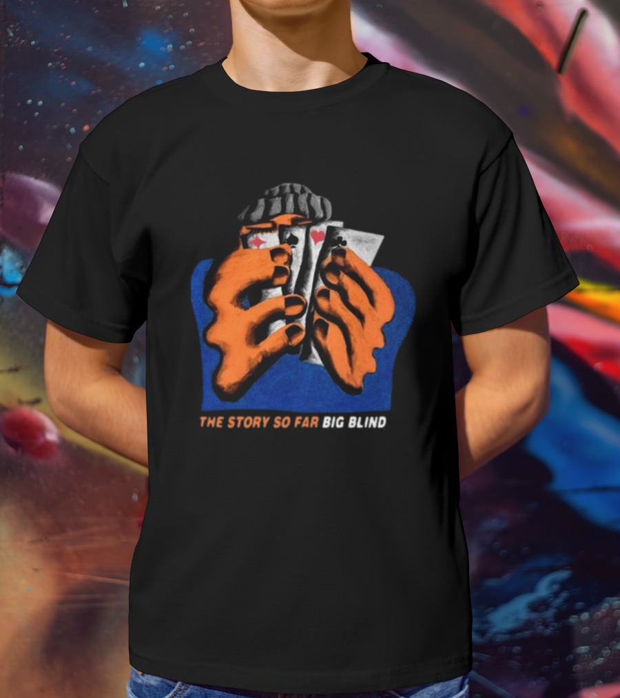 The Story So Far Big Blind Playing Cards Hand T-Shirt