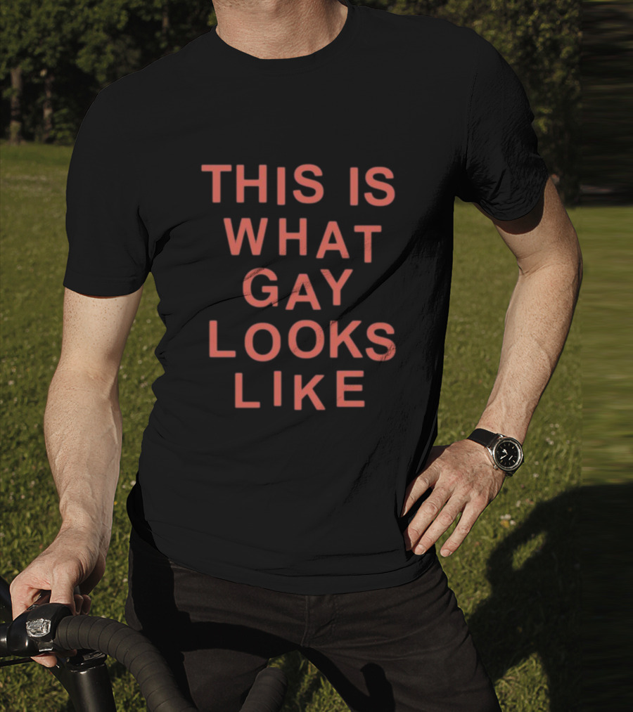 This Is What Gay Looks Like T-Shirt