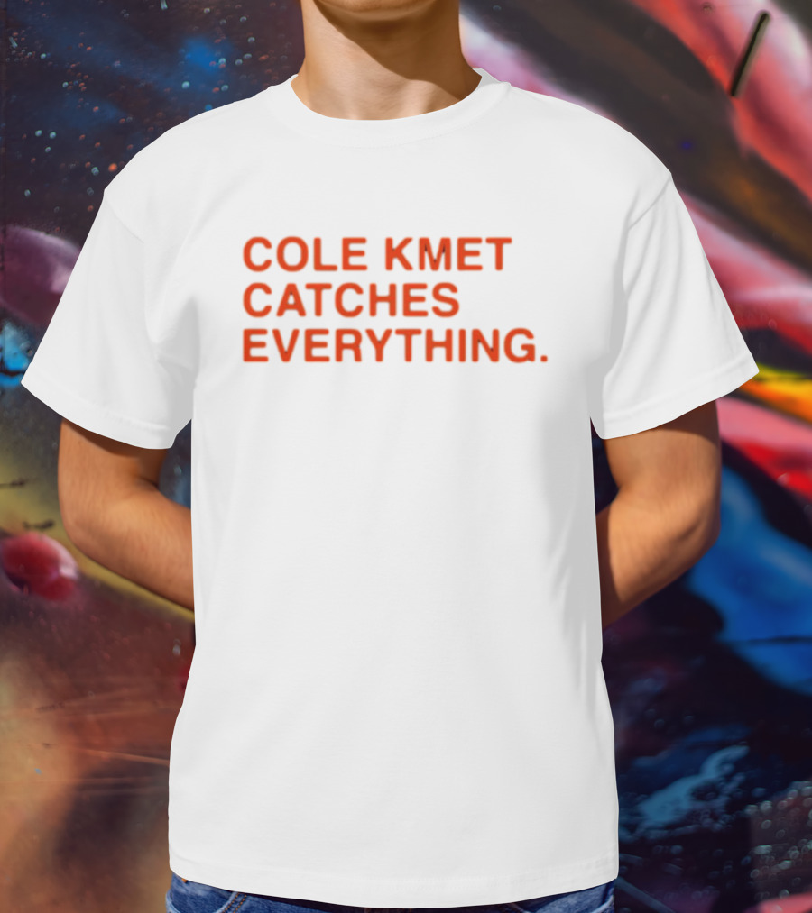 Obviousshirts Cole Kmet Catches Everything T-Shirt