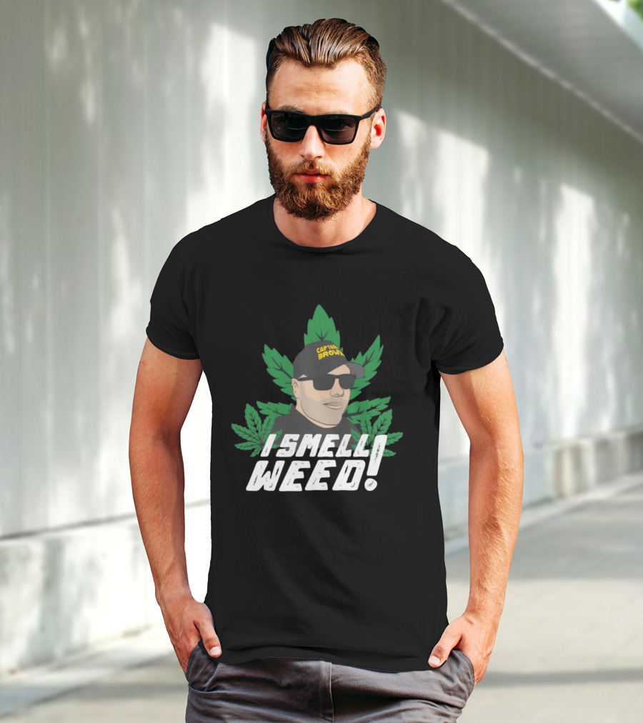 Captain Danny Brown I Smell Weed Marijuana Leaves Iconic T-Shirt