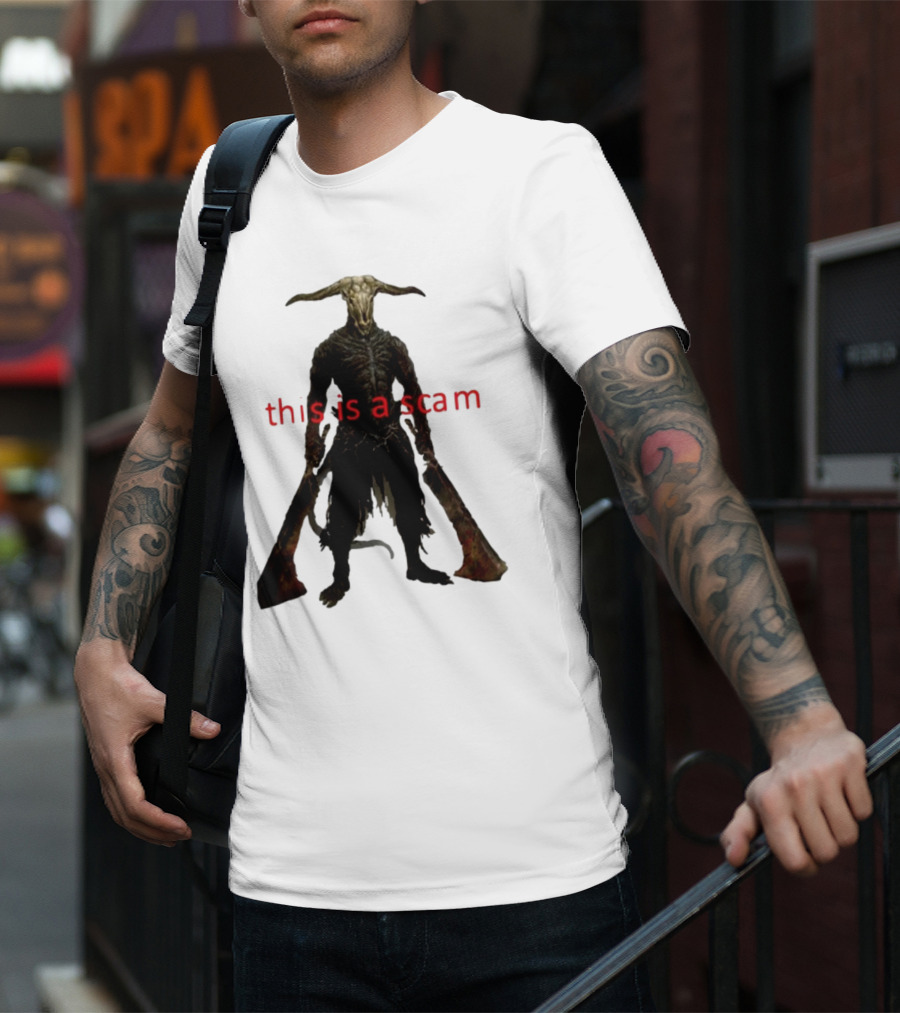 This Is A Scam Capra Demon Dark Souls Fan Art Monster Gaming Meme T-Shirt