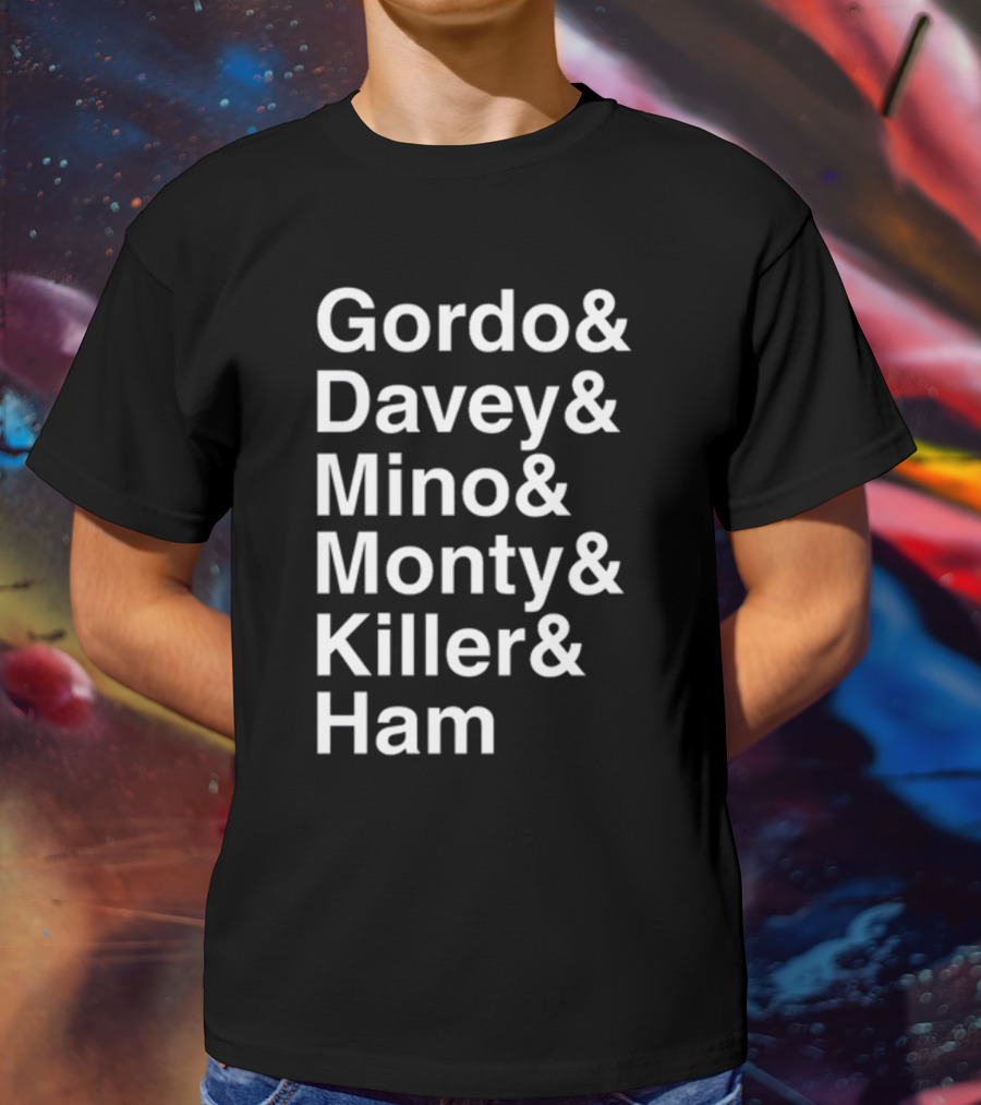 Gordo And Davey And Mino And Monty And Killer And Ham Text List T-Shirt