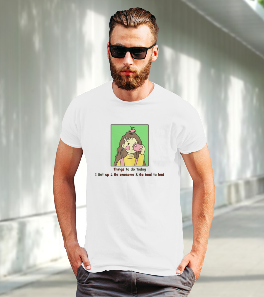 Things To Do Today I Get Up 2 Be Onesome And Go Beal To Bed Pink Hair Clip Green Background T-Shirt