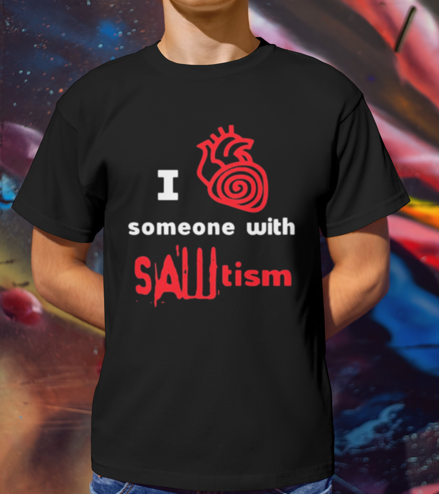I Heart Someone With Sawtism Red Heart T-Shirt