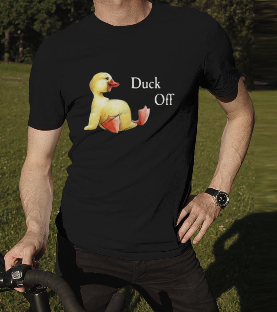 Sadie Crowell Duck Off New Duckling Humorous Phrase T-Shirt