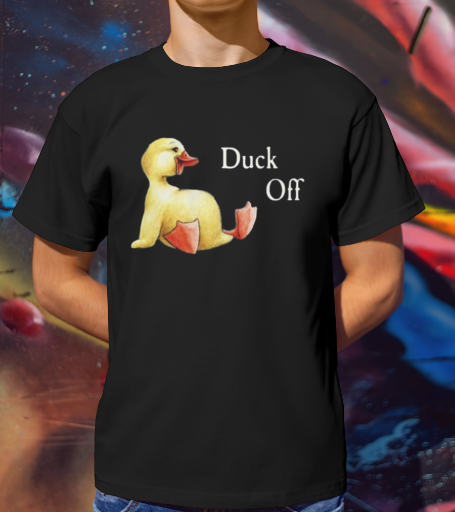 Sadie Crowell Duck Off New Duckling Humorous Phrase T-Shirt