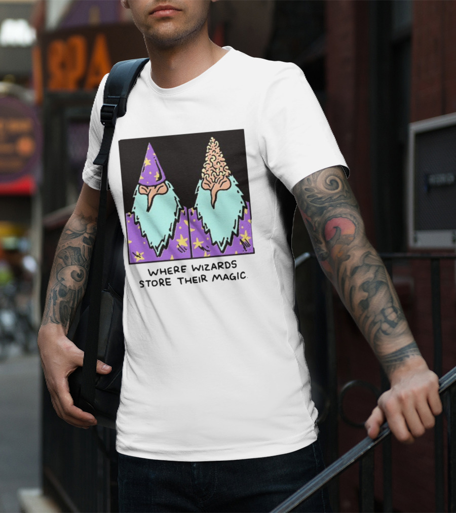 Where Wizards Store Their Magic T-Shirt