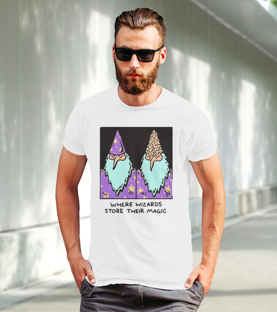 Where Wizards Store Their Magic T-Shirt