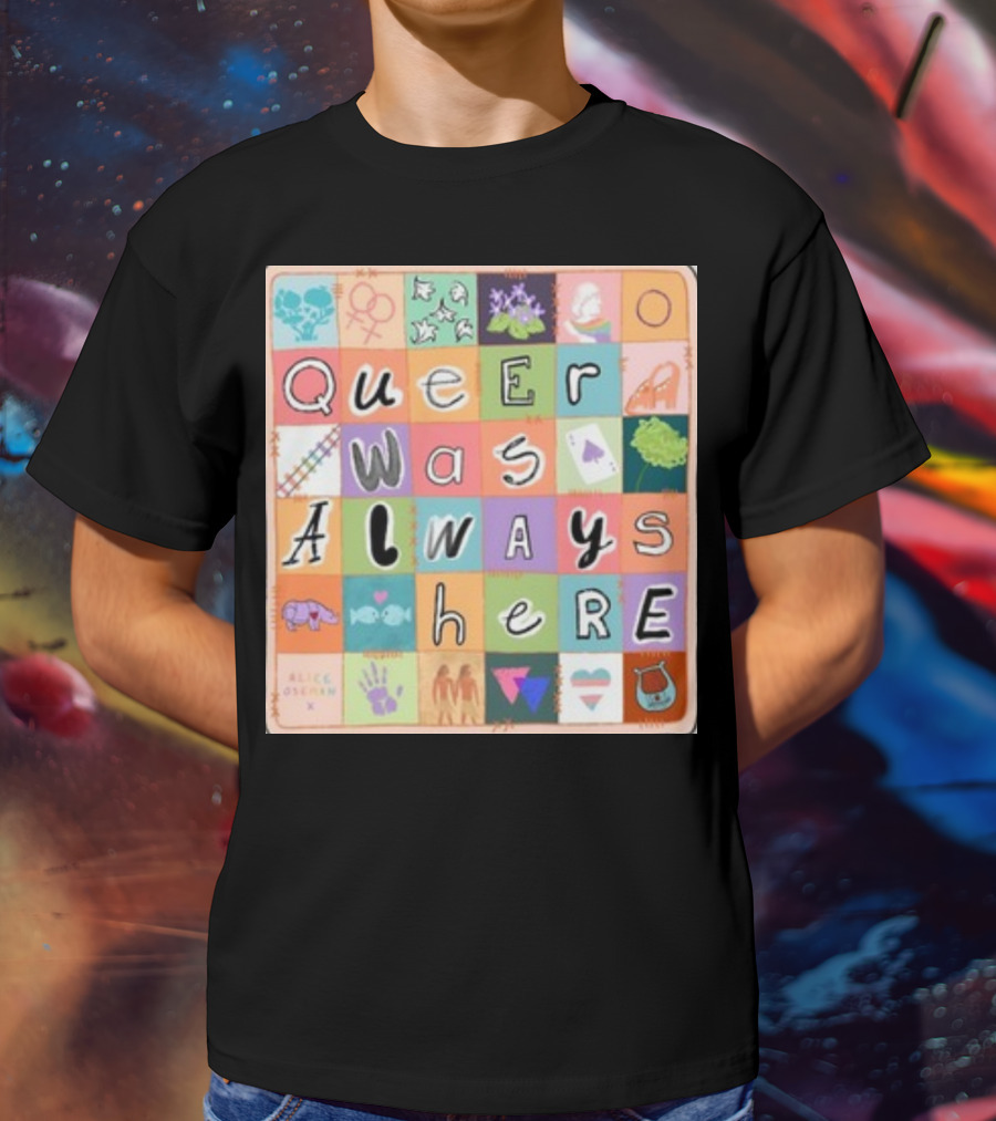 Queer Was Always Here Alice Oseman X Qwah T-Shirt