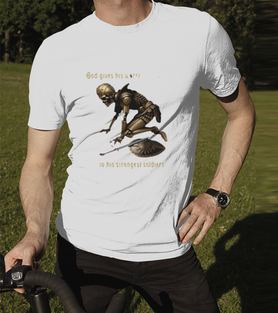 God Gives His Worst Tummy Aches To His Strongest Soldiers Skeleton Warrior T-Shirt