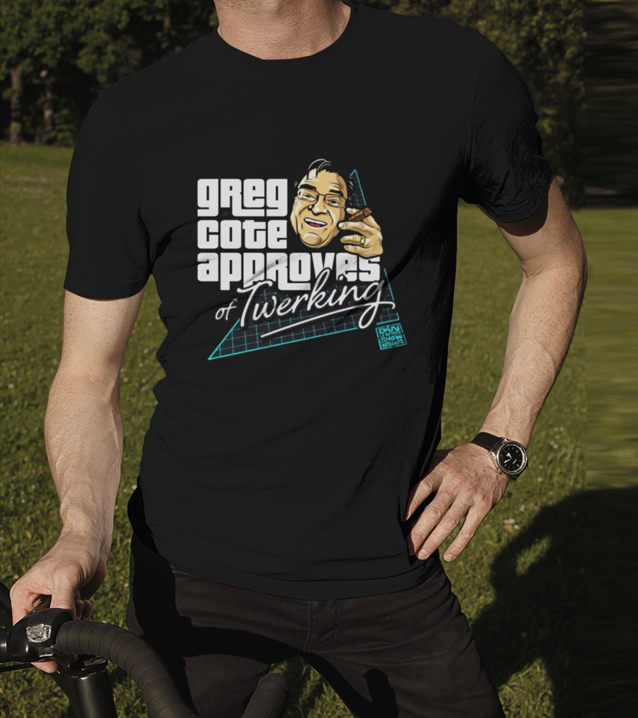 Greg Cote Approves Of Twerking Dan Le Batard Show T-Shirt