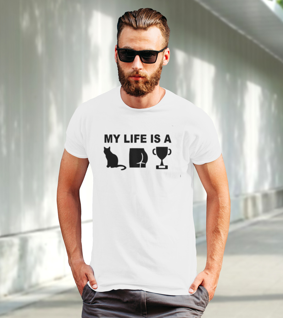 Out Of Context Human Race My Life Is A Cat Butt Trophy Catastrophe T-Shirt