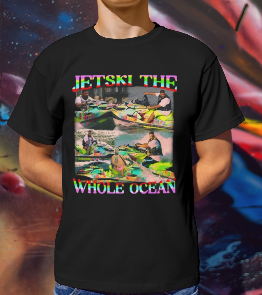 Dj Khaled Jetski The Whole Ocean Funnyahhtees T-Shirt