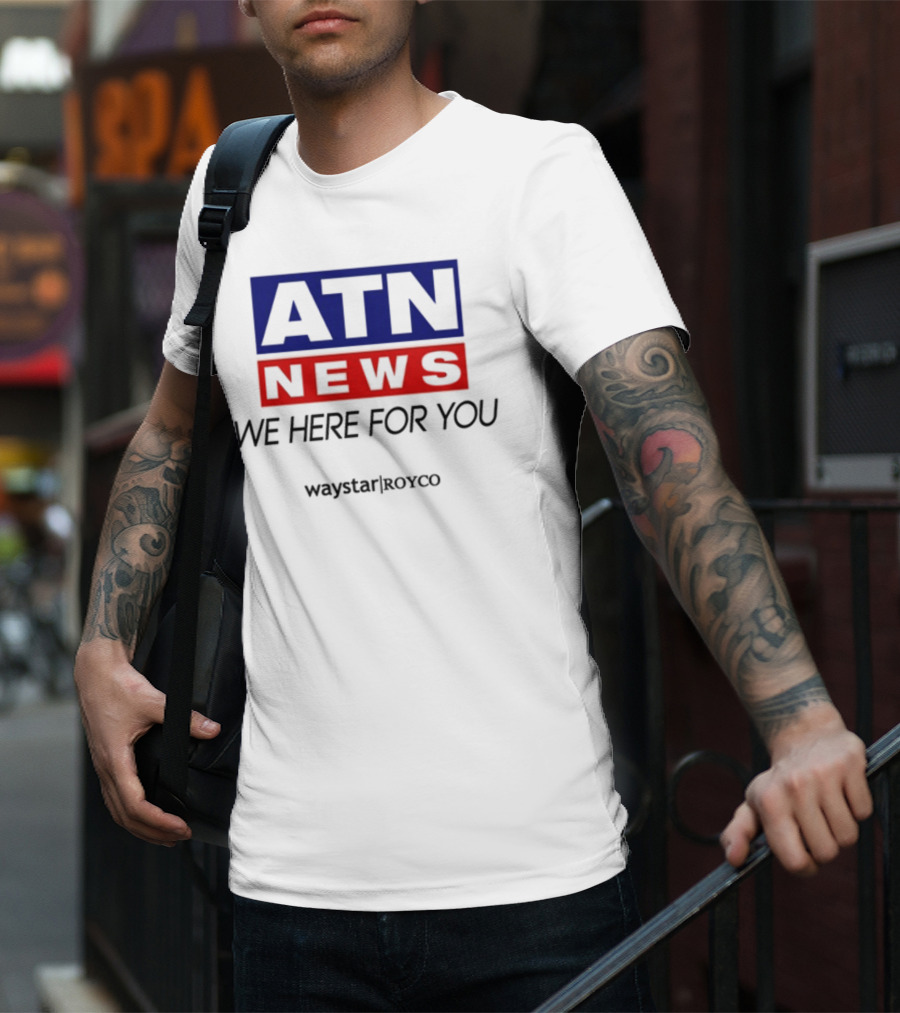 ATN News We Here For You Waystar Royco T-Shirt