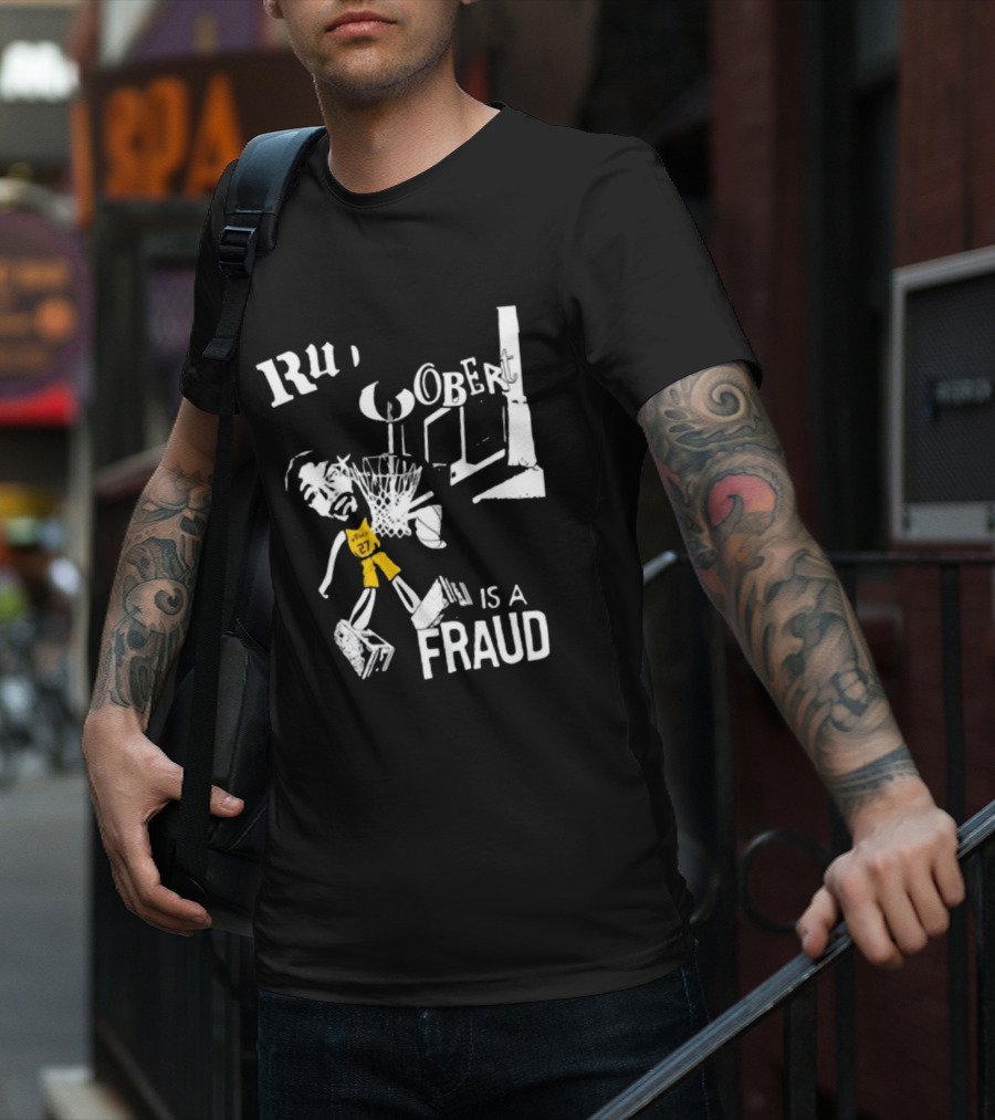 Rudy Gobert Is A Fraud Basketball T-Shirt