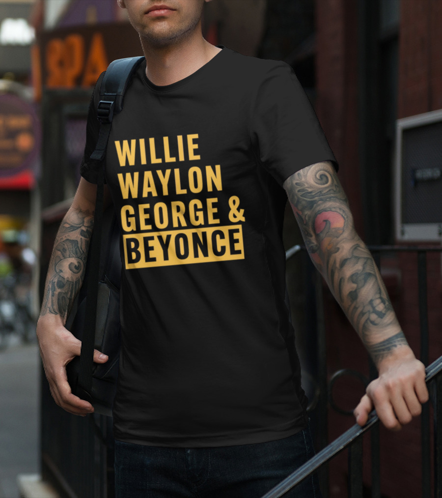 Thatsbullzerk Willie Waylon George And Beyonce T-Shirt