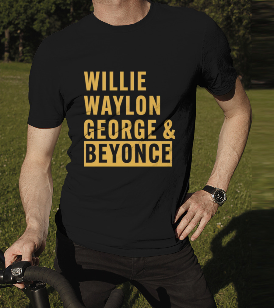 Thatsbullzerk Willie Waylon George And Beyonce T-Shirt