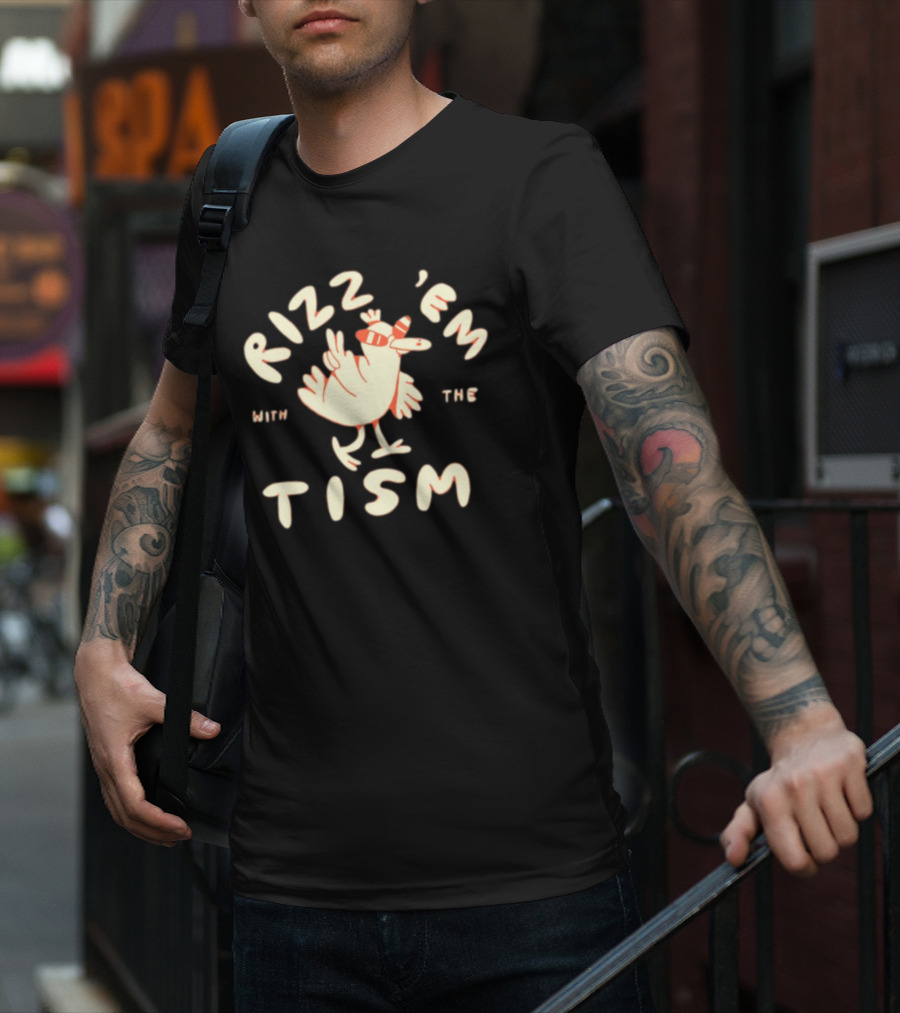 Lonelykidsclub Rizz 'Em With The Tism Playful Chicken T-Shirt