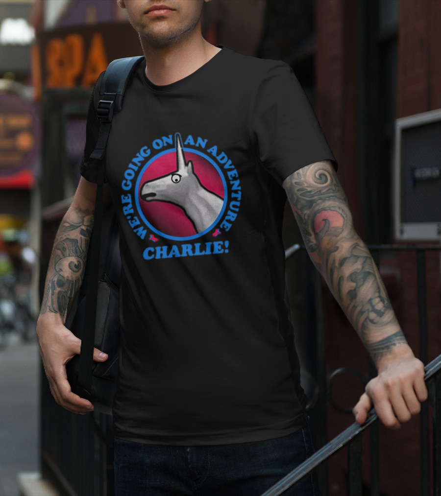 We're Going On An Adventure Charlie Unicorn T-Shirt