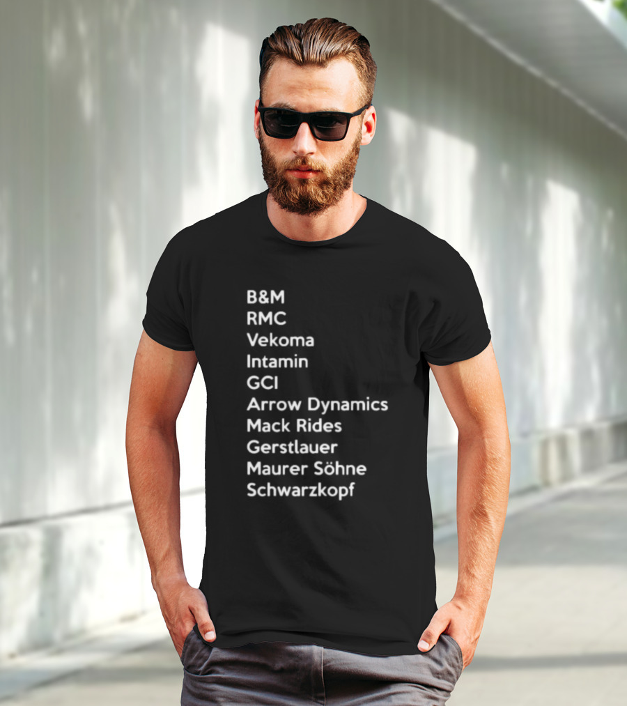 B&M RMC Vekoma Intamin GCI Arrow Dynamics Mack Rides Gerstlauer Maurer Söhne Schwarzkopf T-Shirt