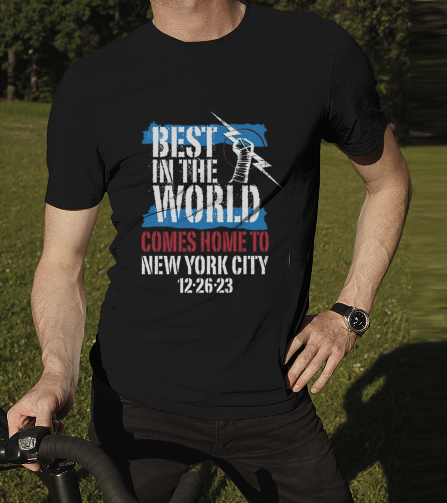 Best In The World Comes Home To NYC 12-26-23 With Fist And Lightning Bolt T-Shirt
