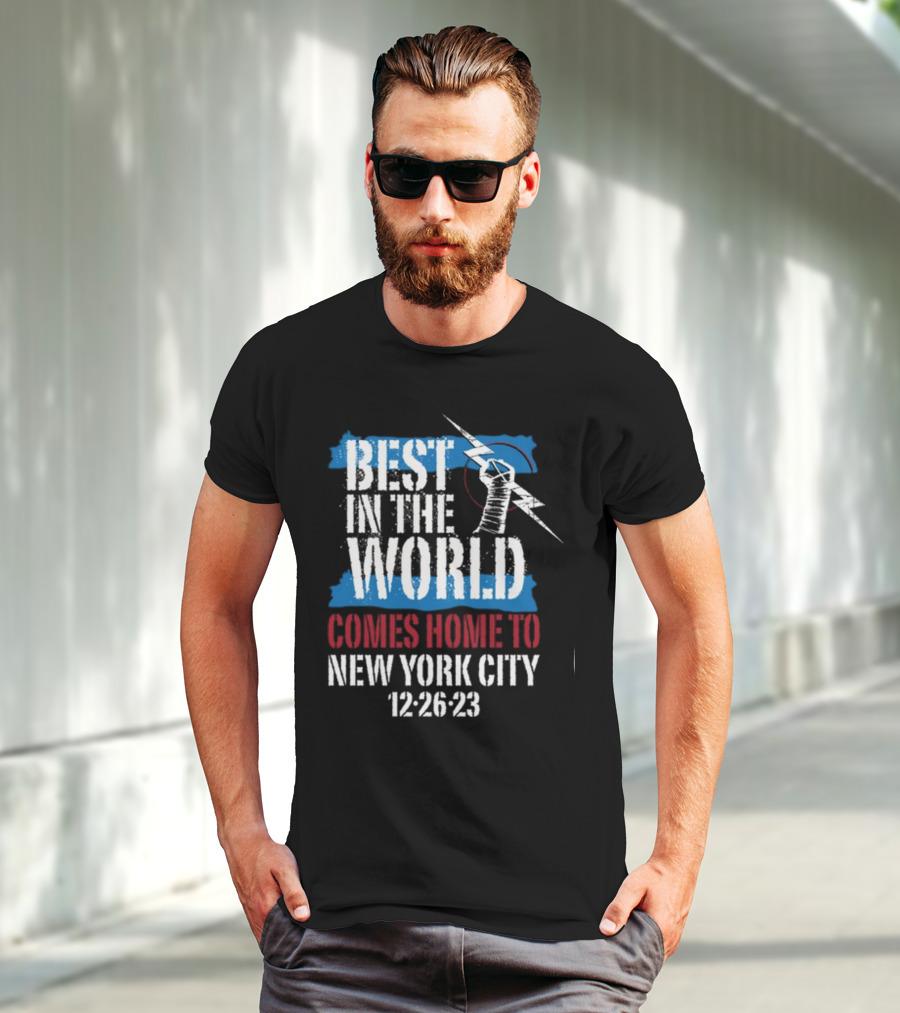 Best In The World Comes Home To NYC 12-26-23 With Fist And Lightning Bolt T-Shirt