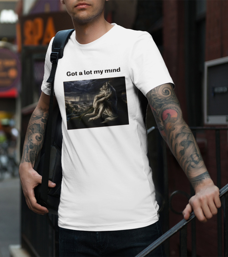 Got A Lot My Mind Wolf On Stormy Night T-Shirt
