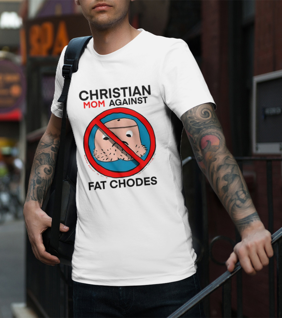 Thedylanshane Christian Mom Against Fat Chodes Iconic T-Shirt