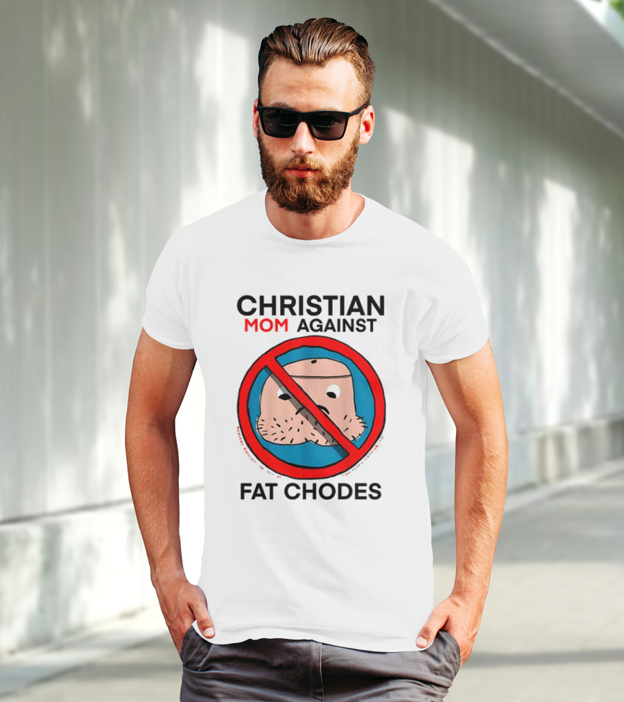 Thedylanshane Christian Mom Against Fat Chodes Iconic T-Shirt