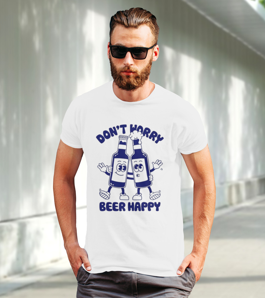 Don't Worry Beer Happy Goodie Works Two Happy Beer Bottles T-Shirt