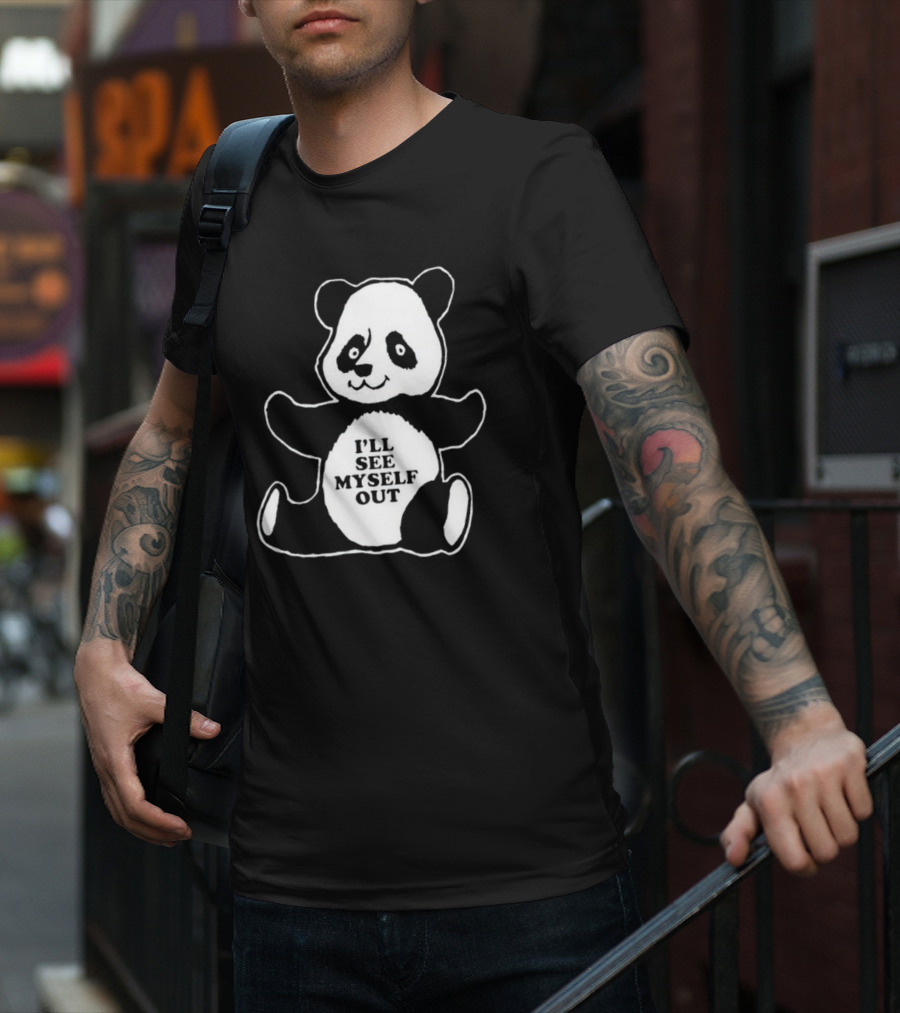 I'll See Myself Out Panda T-Shirt