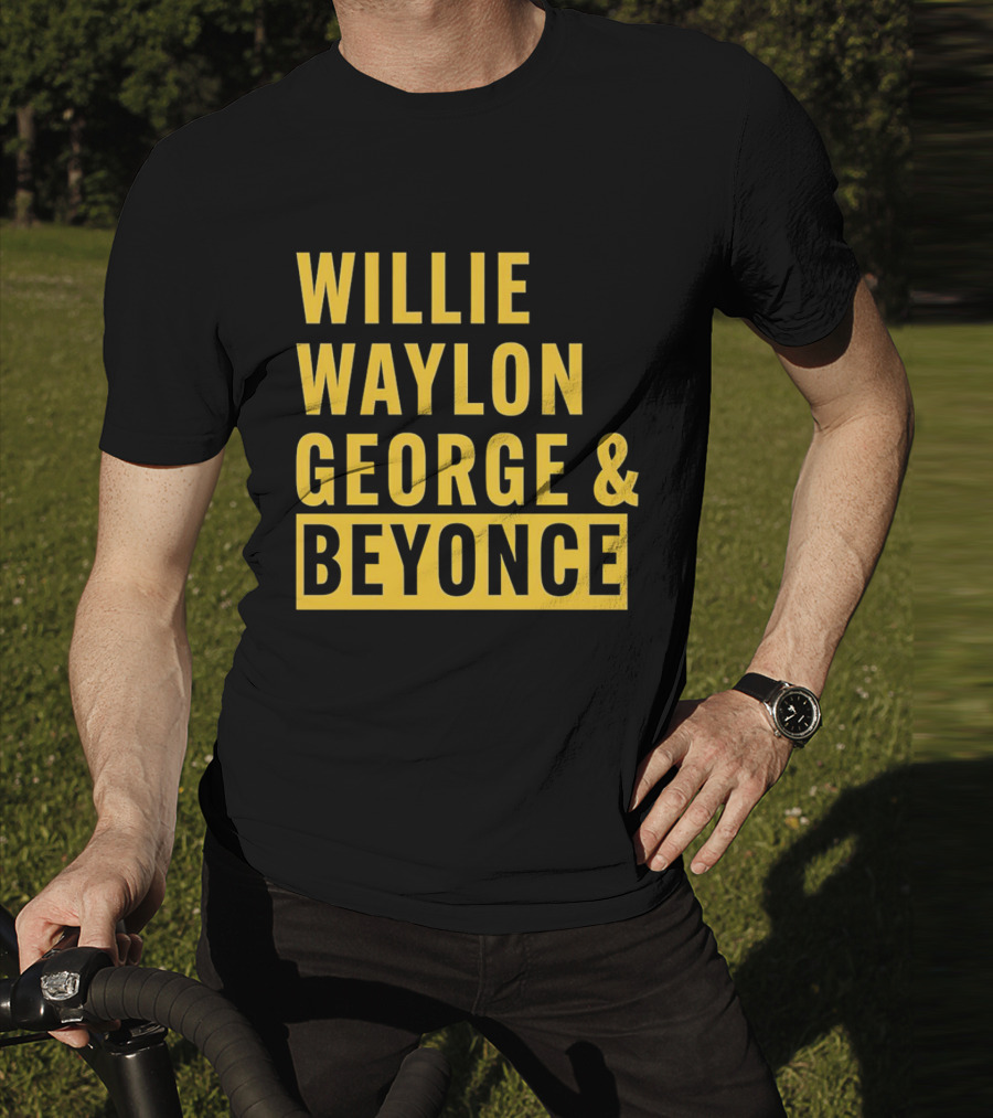 WILLIE WAYLON GEORGE And BEYONCE CLASSIC CULTURE MIX T-Shirt