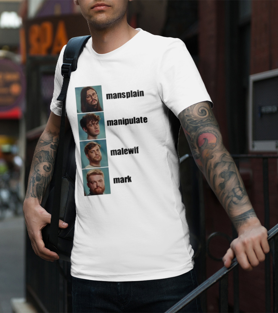 Mansplain Manipulate Malewife Mark Faces T-Shirt