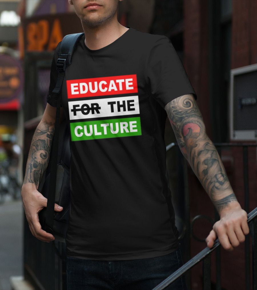Hennessy Papi Educate The Culture Educate The Culture T-Shirt