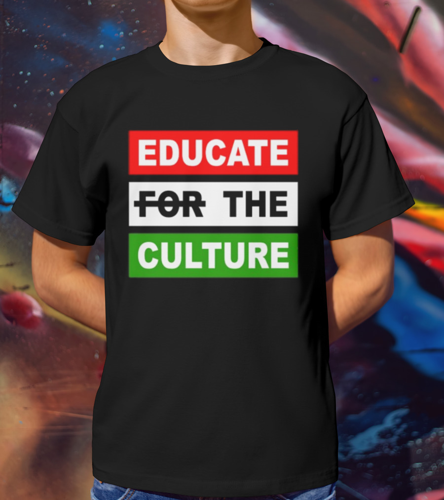 Hennessy Papi Educate The Culture Educate The Culture T-Shirt
