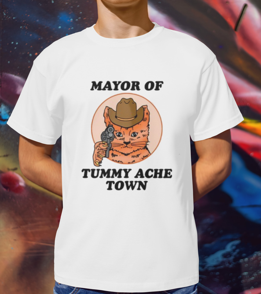 Mayor Of Tummy Ache Town Cat With Cowboy Hat And Gun T-Shirt