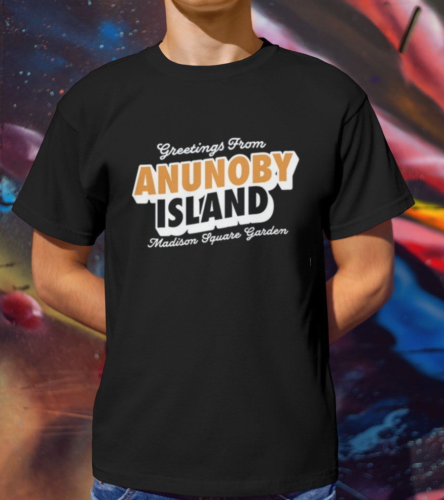 Greetings From Anunoby Island Madison Square Garden T-Shirt