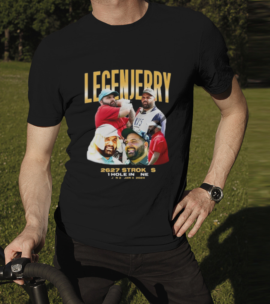 LEGENJERRY 2627 Strokes 1 Hole In One Jan 2 Jan 4 T-Shirt