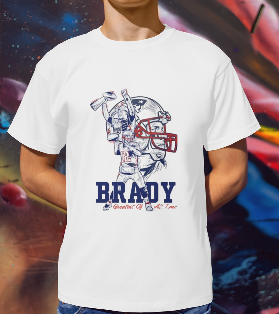 BRADY Greatest Of All Time Patriots T-Shirt