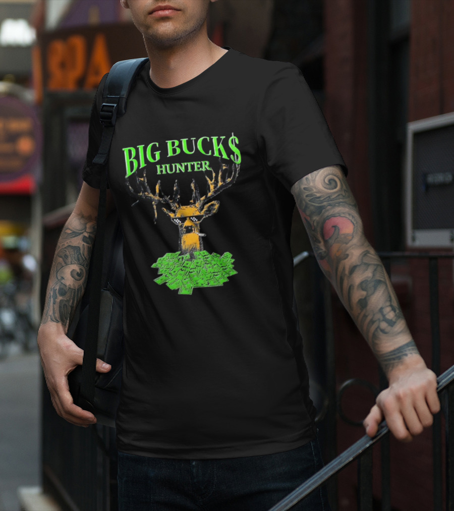 Fsgprints Big Bucks Hunter With Dollar Antlers And Shades T-Shirt