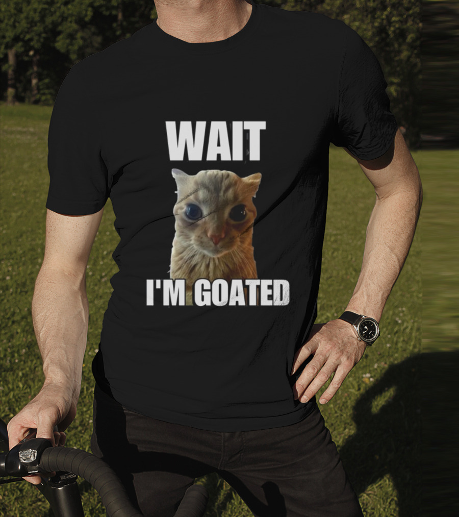 Cringeytees Wait I’m Goated Cat Meme T-Shirt