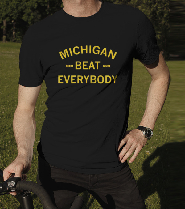 Michigan Beat Everybody 23-24 Fball T-Shirt